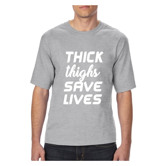 MmF - Big Men's T-Shirt, up to Tall Size 3XLT - Thick Thighs Save Lives