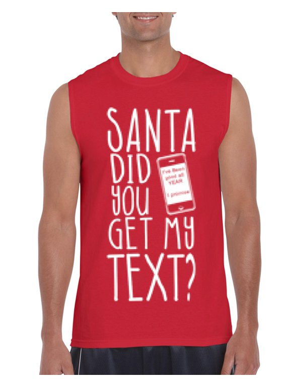 MmF - Men's Graphic T-Shirt Sleeveless - SANTA DID YOU GET MY TEXT?
