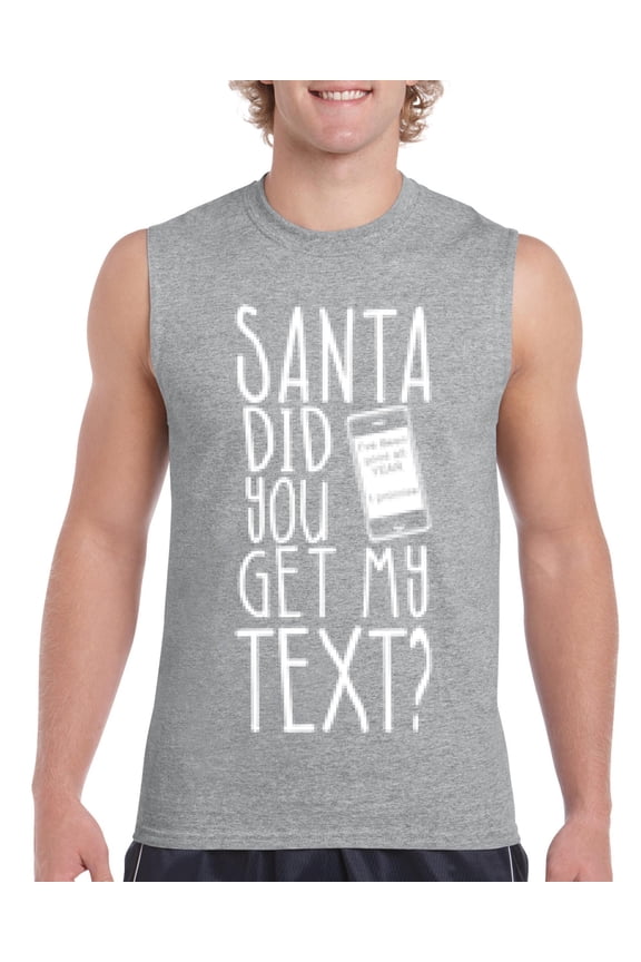 MmF - Men's Graphic T-Shirt Sleeveless - SANTA DID YOU GET MY TEXT?