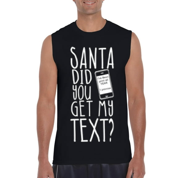MmF - Men's Graphic T-Shirt Sleeveless - SANTA DID YOU GET MY TEXT?
