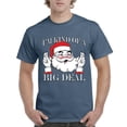 thumbnail image 1 of MmF - Men's T-Shirt Short Sleeve - I'M KIND OF A BIG DEAL SANTA GIFT, 1 of 3
