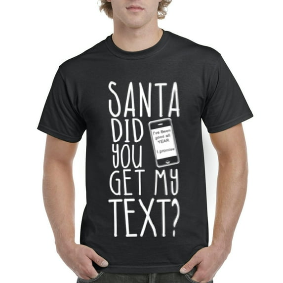 Artix - Men's T-Shirt Short Sleeve - Christmas Hoodie Santa Did You Get My Text?