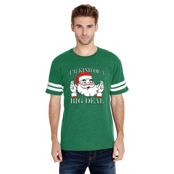 MmF - Mens Football Fine Jersey T-shirts - I'M KIND OF A BIG DEAL SANTA GIFT