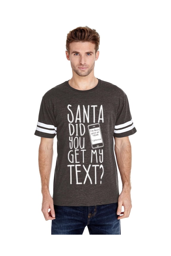 MmF - Mens Football Fine Jersey T-shirts - SANTA DID YOU GET MY TEXT?