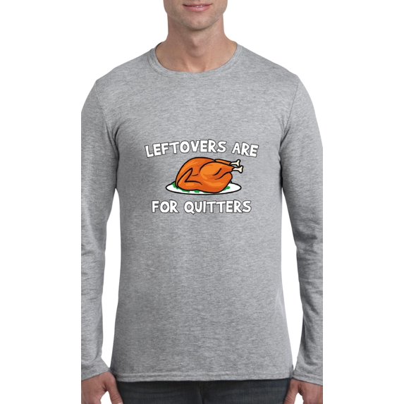 MmF - Mens Long Sleeve T-Shirts - LEFTOVERS ARE FOR QUITTERS