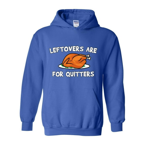 MmF - Mens Plus Sweatshirts and Hoodies - LEFTOVERS ARE FOR QUITTERS