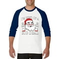 thumbnail image 1 of MmF - Mens Raglan Sleeve Baseball T-Shirts - I'M KIND OF A BIG DEAL SANTA GIFT, 1 of 5