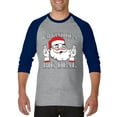 thumbnail image 1 of MmF - Mens Raglan Sleeve Baseball T-Shirts - I'M KIND OF A BIG DEAL SANTA GIFT, 1 of 5