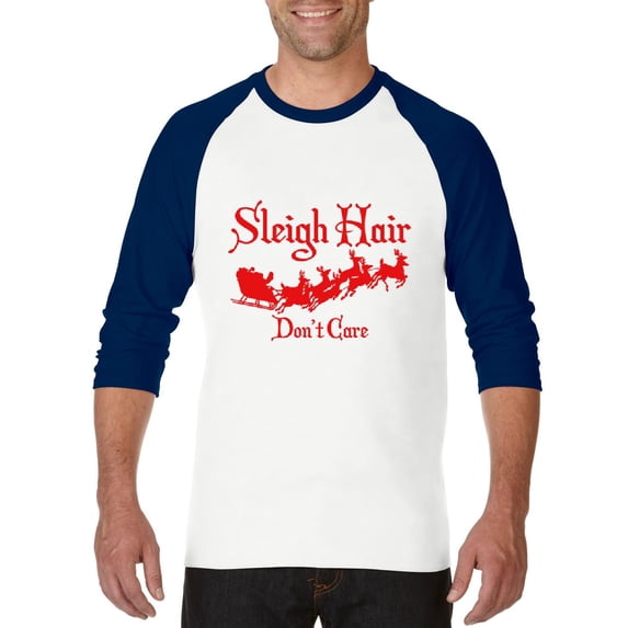 MmF - Mens Raglan Sleeve Baseball T-Shirts - SLEIGH HAIR DON'T CARE