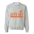 thumbnail image 1 of MmF - Mens Sweatshirts and Hoodies - Halloween Let`s Get Smashed, 1 of 3