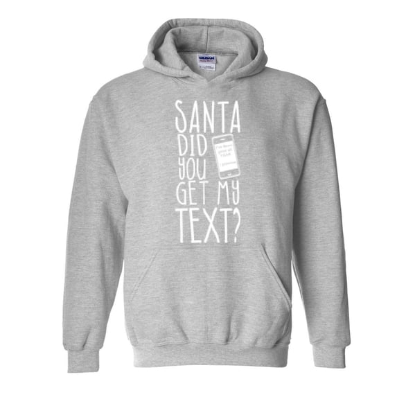 MmF - Mens Sweatshirts and Hoodies - SANTA DID YOU GET MY TEXT?
