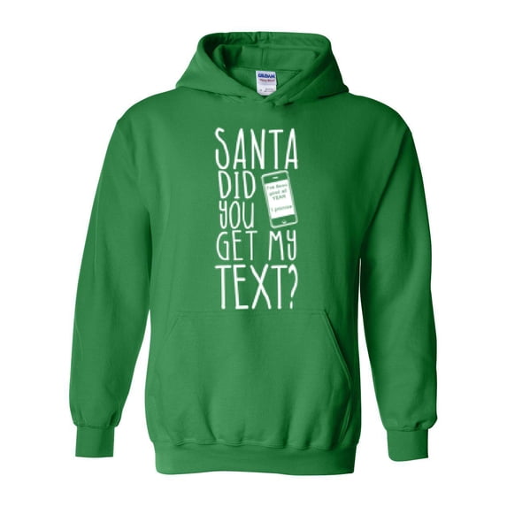 MmF - Mens Sweatshirts and Hoodies - SANTA DID YOU GET MY TEXT?