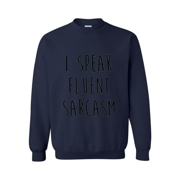 MmF - Mens Sweatshirts and Hoodies, up to Size 5XL - I Speak Fluent Sarcasm