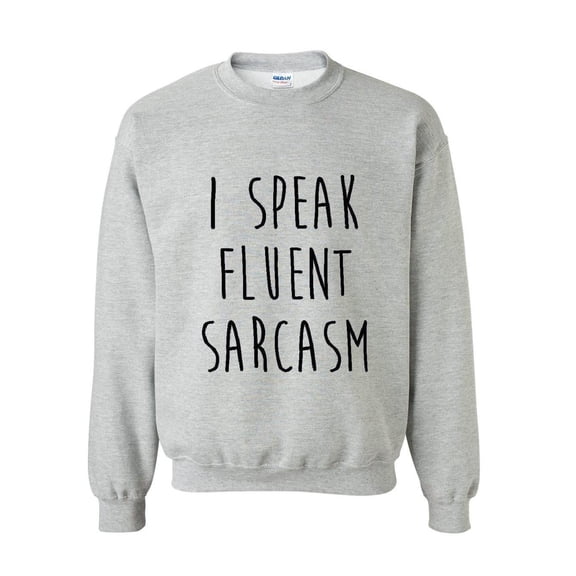 MmF - Mens Sweatshirts and Hoodies, up to Size 5XL - I Speak Fluent Sarcasm