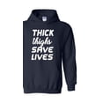 thumbnail image 1 of MmF - Mens Sweatshirts and Hoodies, up to Size 5XL - Thick Thighs Save Lives, 1 of 5