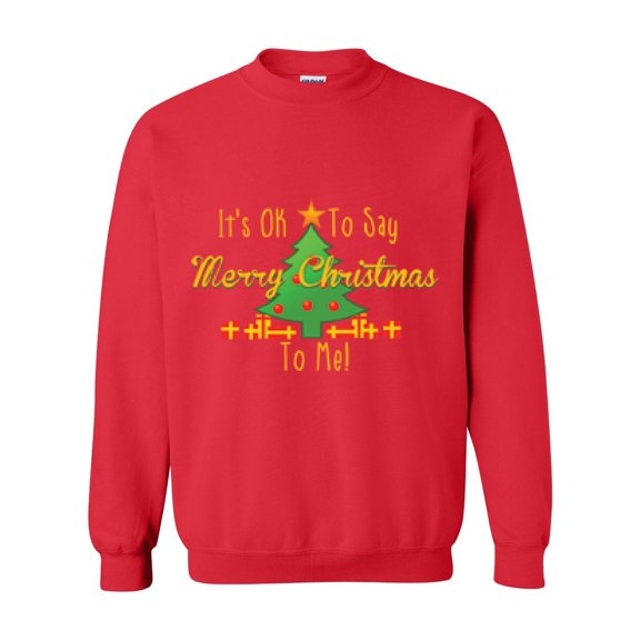 MmF - Women Sweatshirts and Hoodies - It is OK to Say Merry Xmas To Me