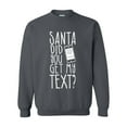 thumbnail image 1 of MmF - Women Sweatshirts and Hoodies - SANTA DID YOU GET MY TEXT?, 1 of 5