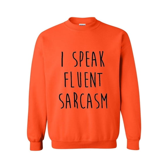 MmF - Women Sweatshirts and Hoodies, up to Size 5XL - I Speak Fluent Sarcasm