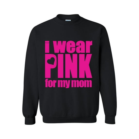 MmF - Women Sweatshirts and Hoodies, up to Size 5XL - I Wear Pink For My Mom