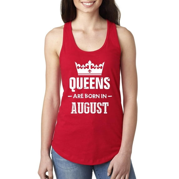 Women's Racerback Tank Top - Birthday Gift Queens Are Born in August