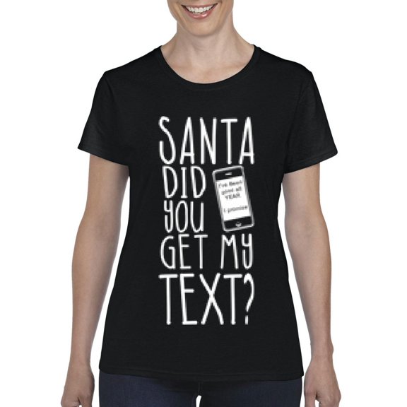 MmF - Women's T-Shirt Short Sleeve - SANTA DID YOU GET MY TEXT?