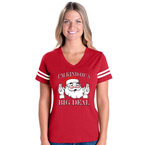 MmF - Womens Football Fine Jersey T-shirts - I'M KIND OF A BIG DEAL SANTA GIFT