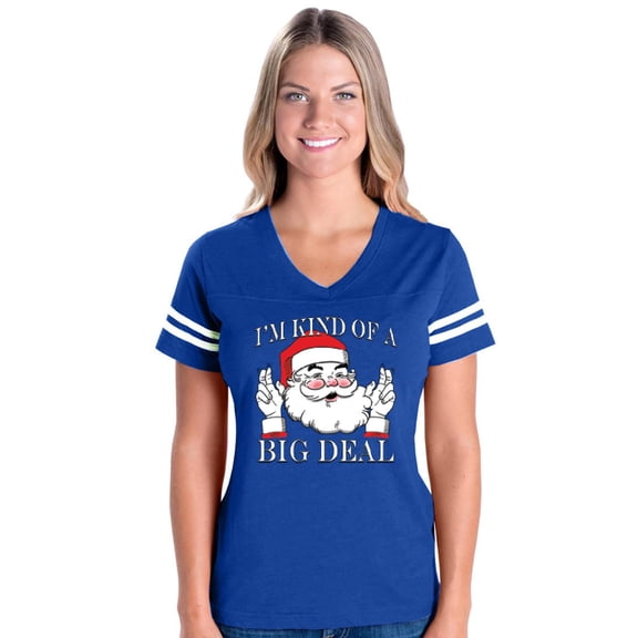 MmF - Womens Football Fine Jersey T-shirts - I'M KIND OF A BIG DEAL SANTA GIFT