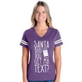 thumbnail image 1 of MmF - Womens Football Fine Jersey T-shirts - SANTA DID YOU GET MY TEXT?, 1 of 5