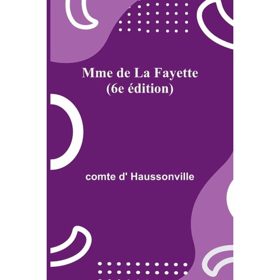 Mme de La Fayette (6e dition), (Paperback)