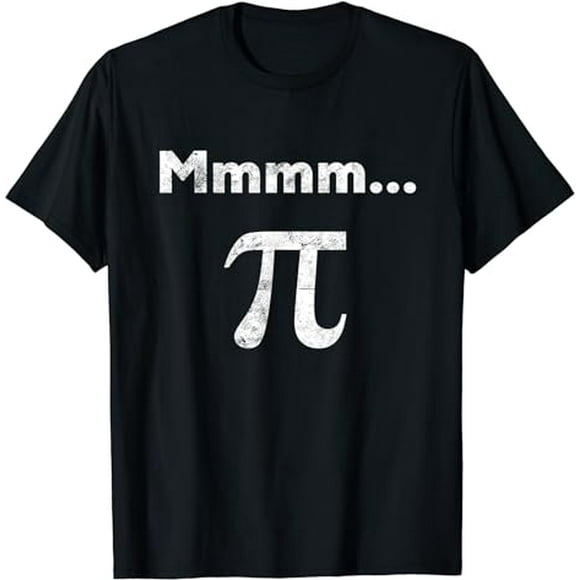 Mmm Pi Mmmm Pi Mmm Pie Distressed Pi Day Math Geek Nerd Gift T-Shirt