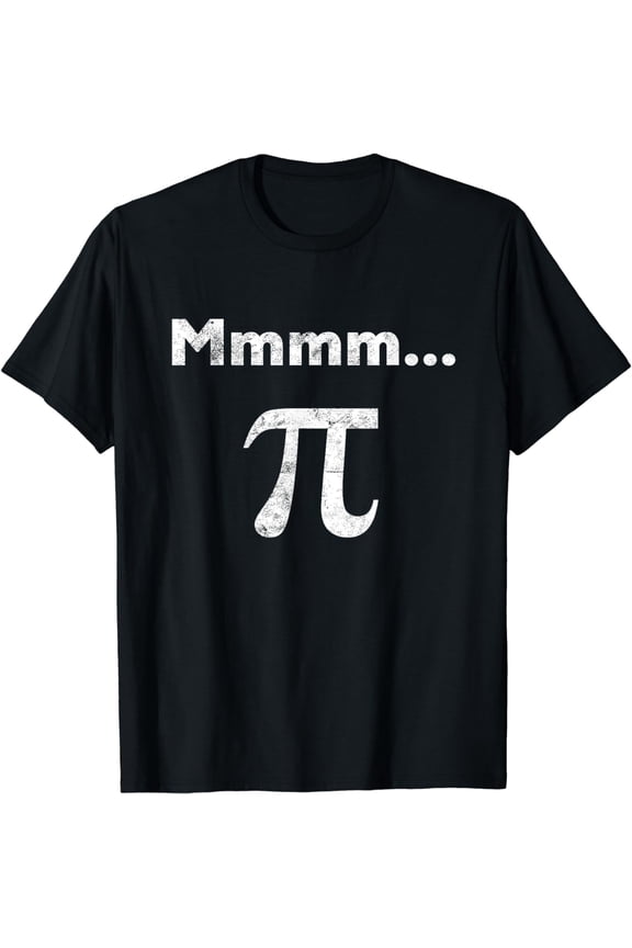 Mmm Pi Mmmm Pi Mmm Pie Distressed Pi Day Math Geek Nerd Gift T-Shirt
