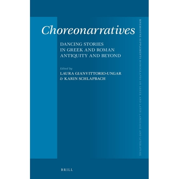 Mnemosyne, Supplements Choreonarratives: Dancing Stories in Greek and Roman Antiquity and Beyond, Book 439, (Hardcover)
