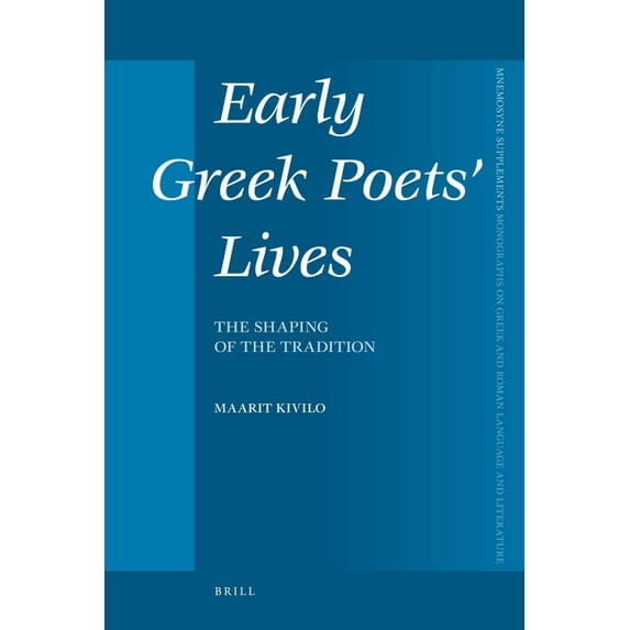 Mnemosyne, Supplements Early Greek Poets' Lives: The Shaping of the Tradition, Book 322, (Hardcover)