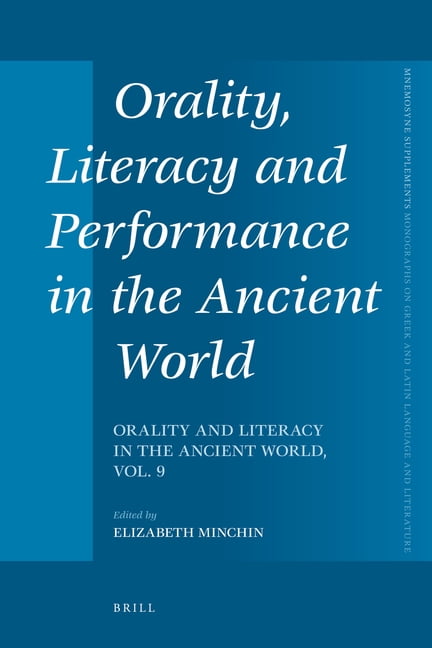 Mnemosyne, Supplements Orality, Literacy and Performance in the Ancient World: Orality and Literacy in the Ancient World, Vol. 9, Book 335, (Hardcover)
