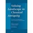 thumbnail image 1 of Mnemosyne, Supplements Valuing Landscape in Classical Antiquity: Natural Environment and Cultural Imagination, Book 393, (Hardcover), 1 of 1