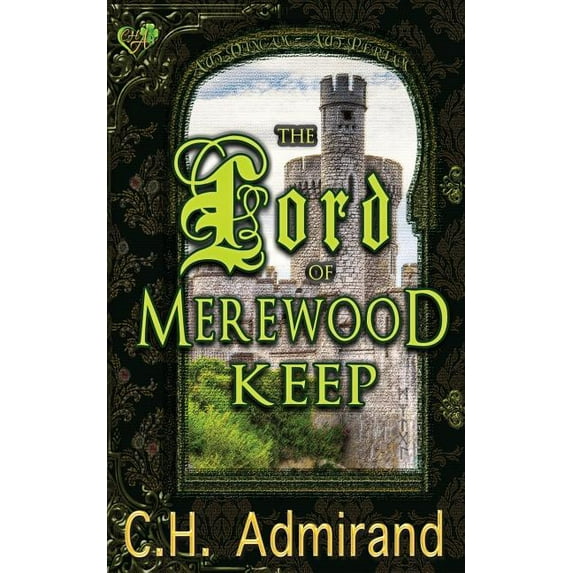 Mo Ghra Mo Chroi Go Deo (My Love My Heart Forever): The Lord of Merewood Keep (Paperback)
