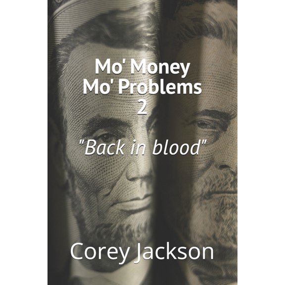 Mo' Money Mo' Problems 2: Back in blood, (Paperback)