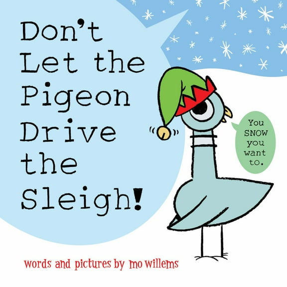 Mo Willems: Don't Let the Pigeon Drive the Sleigh! (Hardcover)