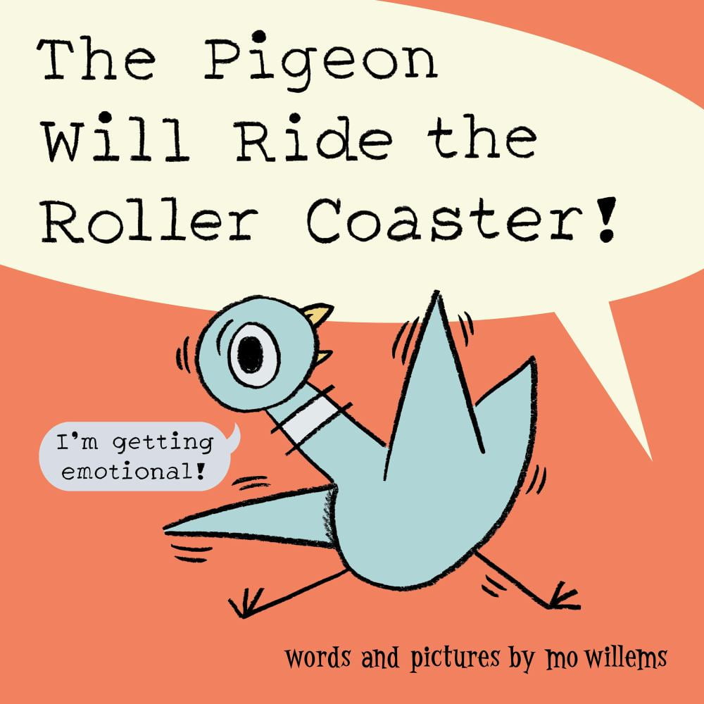 Mo Willems: The Pigeon Will Ride the Roller Coaster! (Hardcover)