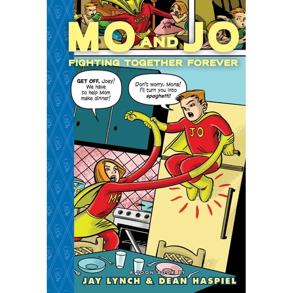 Mo and Jo Fighting Together Forever : Toon Books Level 3 (Hardcover)