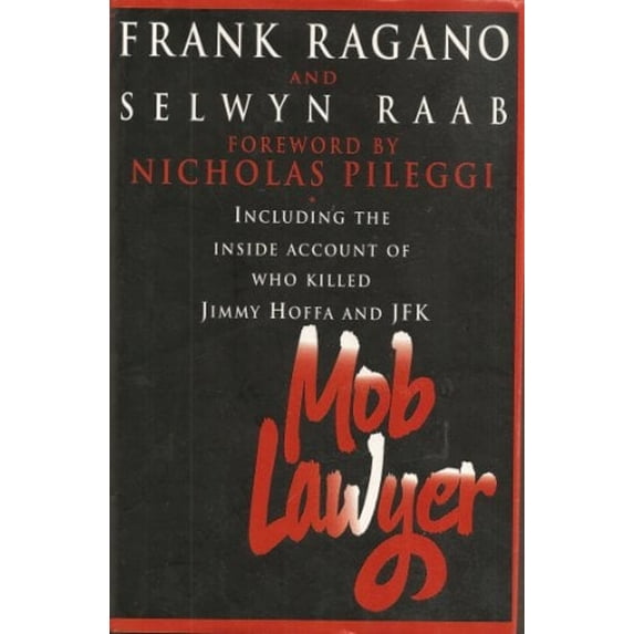Pre-Owned Mob Lawyer: Including the Inside Account of Who Killed Jimmy Hoffa and JFK (Hardcover) 0684195682 9780684195681