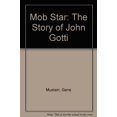 thumbnail image 1 of Pre-Owned Mob Star: The Story of John Gotti (Library Binding) 0531150739, 1 of 1