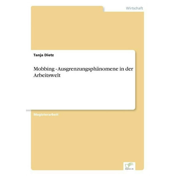Mobbing - Ausgrenzungsphänomene in der Arbeitswelt, (Paperback)