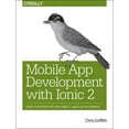 thumbnail image 1 of Mobile App Development with Ionic 2 : Cross-Platform Apps with Ionic, Angular, and Cordova (Paperback), 1 of 1
