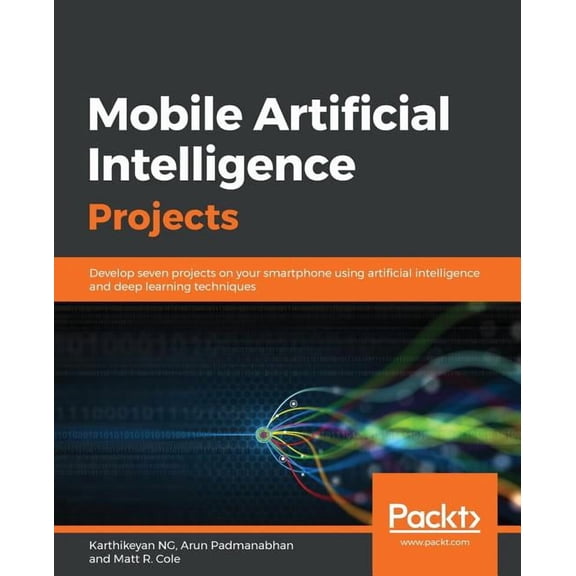 Mobile Artificial Intelligence Projects, (Paperback)