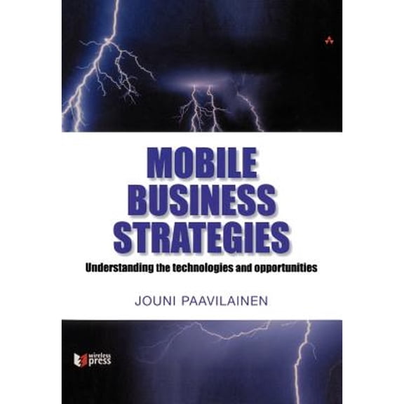 Pre-Owned Mobile Business Strategies: Understanding the Technologies and Opportunities (Paperback 9780201788983) by Jouni Paavilainen