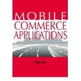 thumbnail image 1 of Mobile Commerce Applications, (Hardcover), 1 of 1