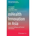 thumbnail image 1 of Mobile Communication in Asia: Local Insi Mhealth Innovation in Asia: Grassroots Challenges and Practical Interventions, (Hardcover), 1 of 1