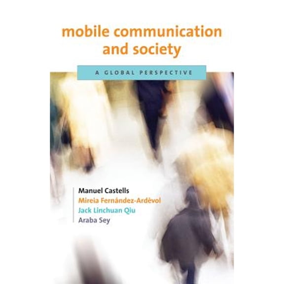 Pre-Owned Mobile Communication and Society: A Global Perspective (Paperback) 0262513188 9780262513180