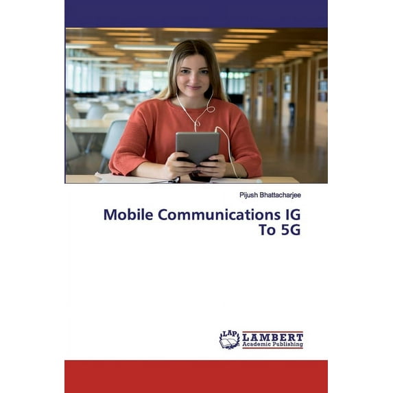 Mobile Communications IG To 5G (Paperback)
